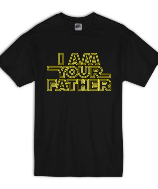 I Am Your Father T Shirt