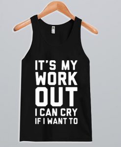 It's My Work Out Tank Top