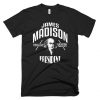 James Madison Shirt President Campaign T Shirt