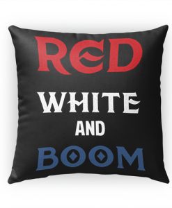RED WHITE AND BOOM PILLOW CASE