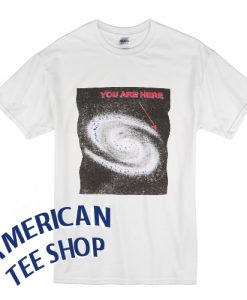 You Are Here Space T Shirt