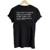 You Don't Always Need A Plan Bro T shirt Back