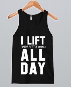 I Lift Harry Potter Books All Day Tank Top