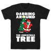 Dabbing Around The Christmas Tree T Shirt