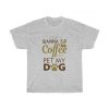 Coffee Pet My Dog Unisex T Shirt
