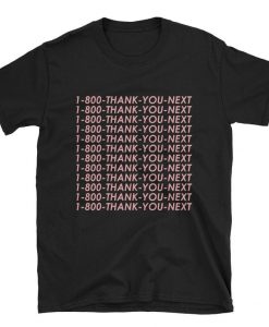 1-800-Thank-You-Next Unisex T-shirt