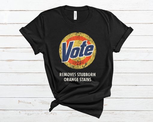 Vote Removes Stubborn Orange Stains T Shirt