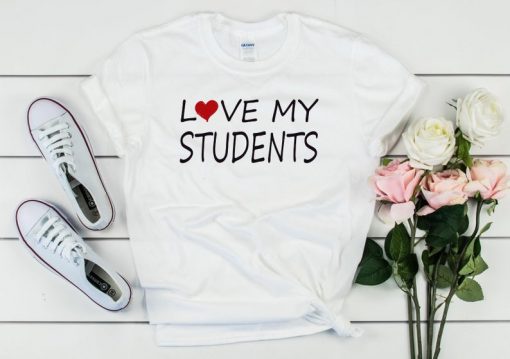 Love my students Tshirt