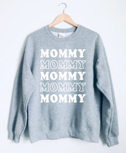 Mommy Mommy Crewneck Sweatshirt