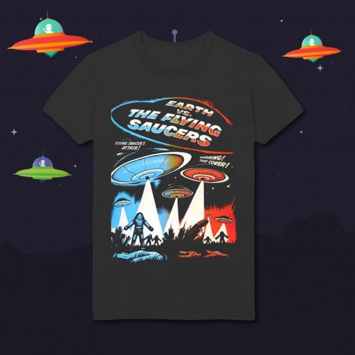 Earth VS Flying Saucers Space Aliens Sci Fi War of The Worlds T Shirt