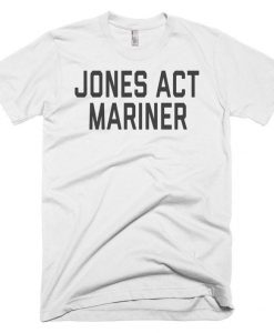 Jones Act Mariner T Shirt