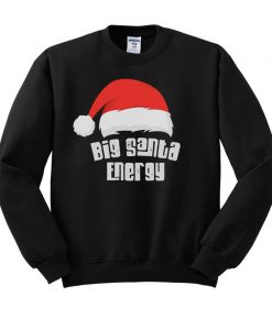 Big Santa Energy Crewneck Sweatshirt
