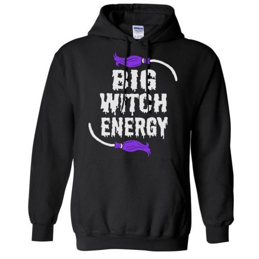 Big Witch Energy Funny Halloween Hoodie
