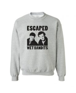 Escaped The Wet Bandits Christmas Sweatshirt