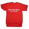 For The Many Not The Few Labour T Shirt