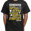 Daddy You Are Our StarFleet Captain Funny Fathers Day T-Shirt