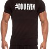 Do U Even Gym T-shirt