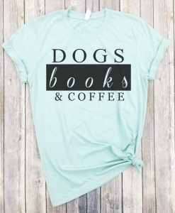 Dogs books & coffee Unisex Adult T-Shirt
