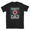 Donut Dad Gift T shirt