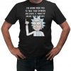 I'm Gonna Need You to Take Your Opinion and Shove it Rick & Morty Inspired T-Shirt