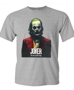 Joker the movie Put on a Happy Face Unisex T-Shirt