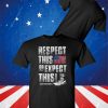 Respect This Or Expect This! Unisex T-Shirt
