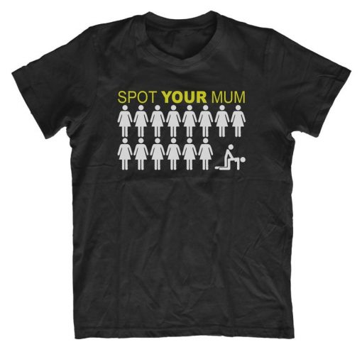Spot YOUR Mum T-Shirt