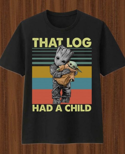 That Log Had A Child Groot mashup baby yoda T shirt