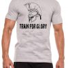 Train For Glory T-shirt