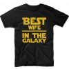 Best Wife in The Galaxy T-Shirt