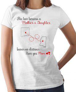 Distance The Love Between Mother and Daughter T Shirt