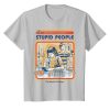 Funny A Cure For Stupid People the world of science T shirt