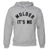 Mulder It's Me Hoodie
