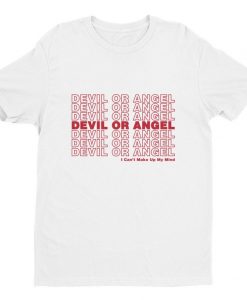 DEVIL OR ANGEL (I Can't Make Up My Mind) Unisex T-Shirt