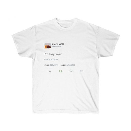 Kanye West Tweet to Taylor Swift Unisex T Shirt