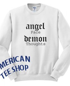 Angel Face Demon Thoughts Unisex Men Women Sweatshirt