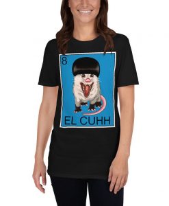 EL Takuache Cuh Cuhh Unisex T-Shirt