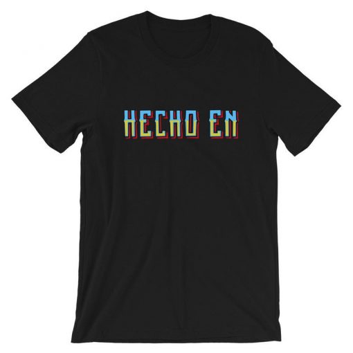 Hecho En T Shirt