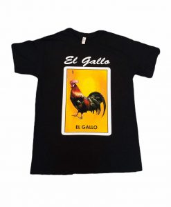 El Gallo Unisex T Shirt
