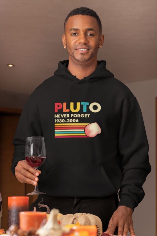 Never Forget Pluto Planet Hoodie