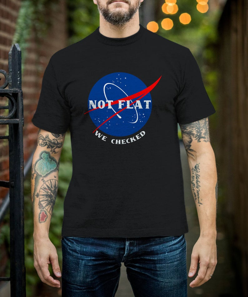 nasa not flat we checked shirt