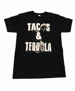 Tacos & Tequila T Shirt