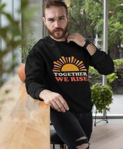 Together We Rise Sweatshirt