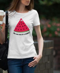You are One In A Mellon Print T-shirt