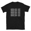 Abolish ICE T Shirt