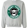 Baby Yoda Coffee Sweatshirt