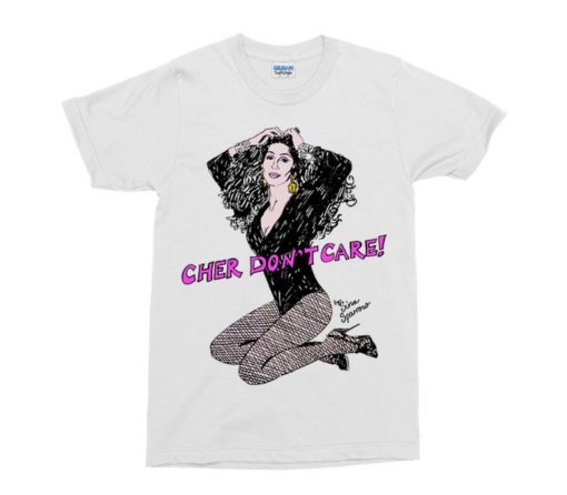 Cher Don't Care T-Shirt
