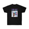 Drake Unisex T Shirt
