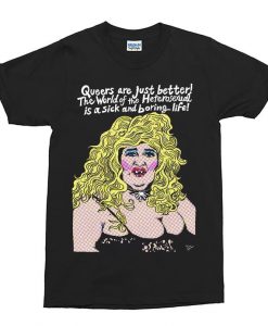 Edith Massey as Aunt Ida Queers Are Just Better T-Shirt