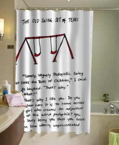 the old swing set of thears,john green quote Shower Curtain